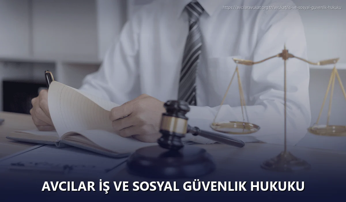 Avcilar İş ve Sosyal Güvenlik Hukuku