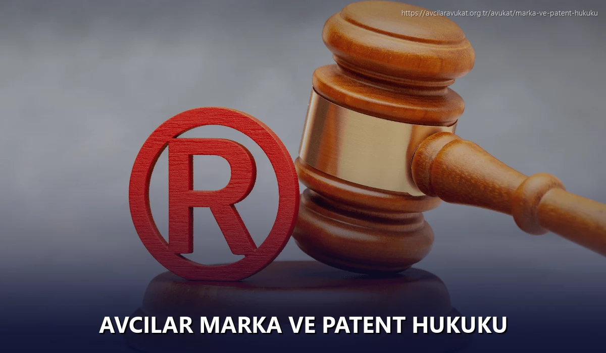 Avcilar Marka ve Patent Hukuku